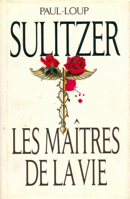 Livrenpoche : Les maîtres de la vie - Paul-Loup Sulitzer - Livre