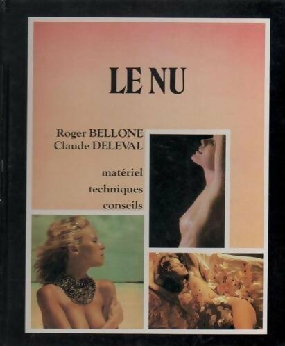 Le nu - Roger Bellone -  France Loisirs GF - Livre