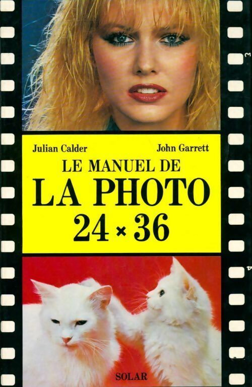 Livrenpoche : La photo 24 x 36 - Julian Calder, John Garrett - Livre