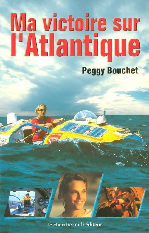 Ma victoire sur l'Atlantique - Peggy Bouchet -  Cherche Midi GF - Livre