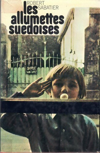 Livrenpoche : Les allumettes suédoises - Robert Sabatier - Livre