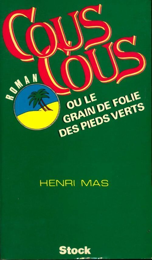 Livrenpoche : Couscous ou le grain de folie des pieds-verts - Henri Mas - Livre