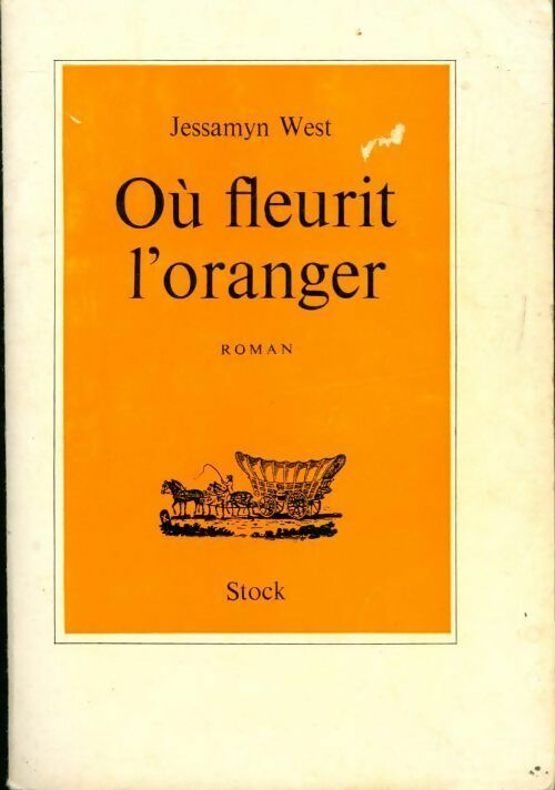 Livrenpoche : Où fleurit l'oranger - Jessamyn West - Livre