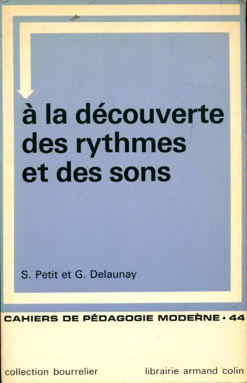 Livrenpoche : A la découverte des rythmes et des sons - S. Petit, Gabriel Delaunay - Livre
