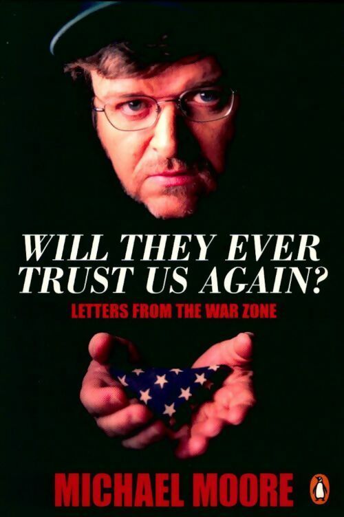 Livrenpoche : Will they ever trust us again? Letters from the war zone - Michael Moore - Livre