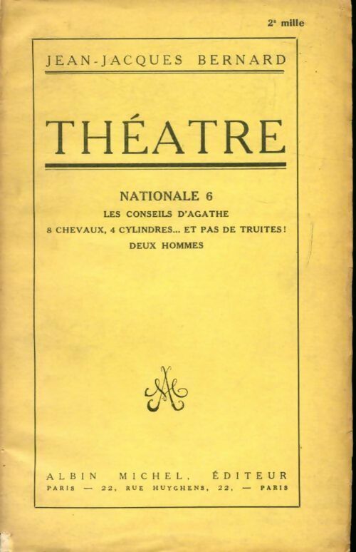 Livrenpoche : Théâtre Tome V : Nationale 6 / Les conseils d'Agathe / 8 chevaux 4 cylindres... Et pas de truites ! deux hommes - Jean-Jacques Bernard - Livre