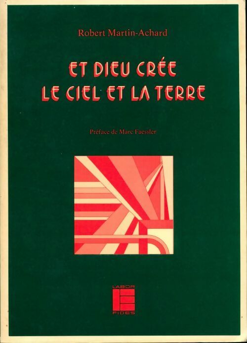 Livrenpoche : Et dieu crée le ciel et la terre... - Robert Martin-Achard - Livre