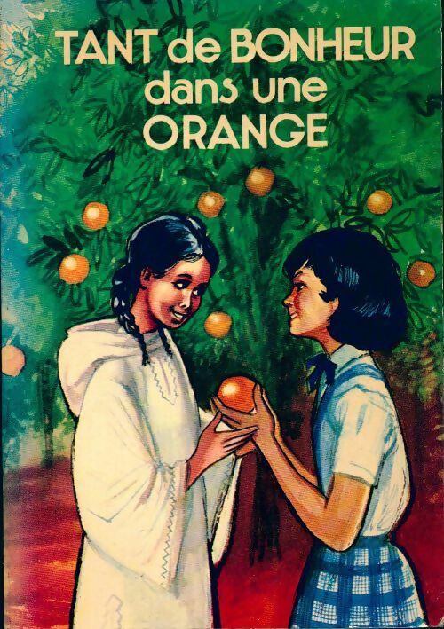 Livrenpoche : Tant de bonheur dans une orange - Ghislaine Laramée - Livre