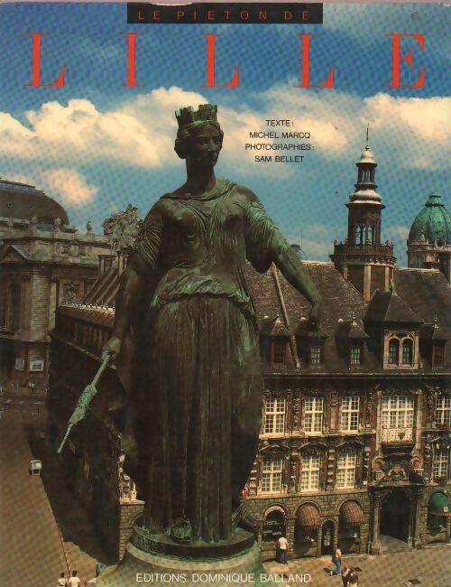Livrenpoche : Le piéton de Lille - Michel Marcq - Livre