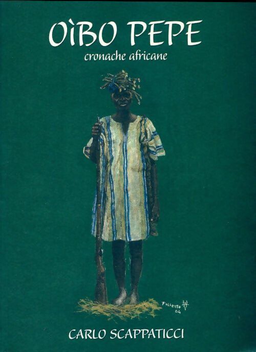 Livrenpoche : Oíbo pepe. Cronache africane - Carlo Scappaticci - Livre