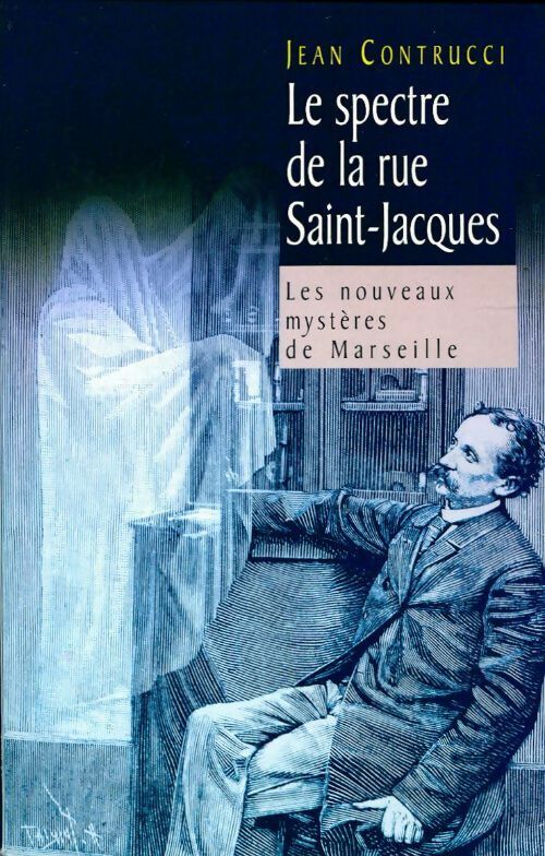 Livrenpoche : Le spectre de la rue Saint-Jacques - Jean Contrucci - Livre