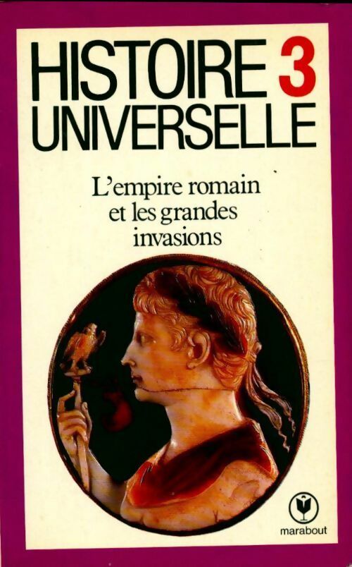 Livrenpoche : Histoire Universelle Tome III : Rome / L'antiquité en Asie orientale / Les grandes invasions - Carl Grimberg - Livre