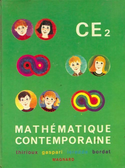 Mathématique contemporaine CE2 - André Thirioux -  Magnard GF - Livre