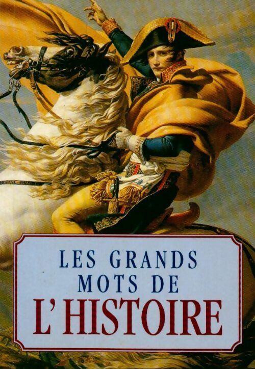 Livrenpoche : Les grands mots de l'histoire - Collectif - Livre