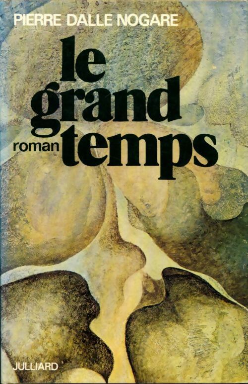 Livrenpoche : Le grand temps - Pierre Dalle Nogare - Livre
