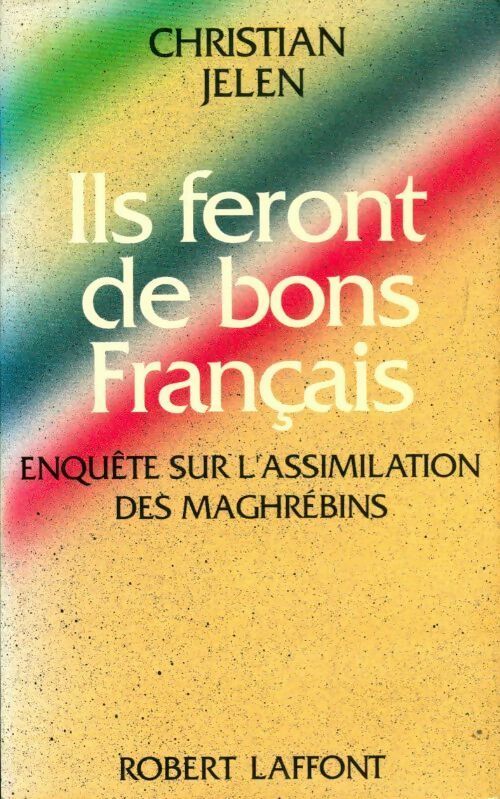 Livrenpoche : Ils feront de bons français - Christian Jelen - Livre