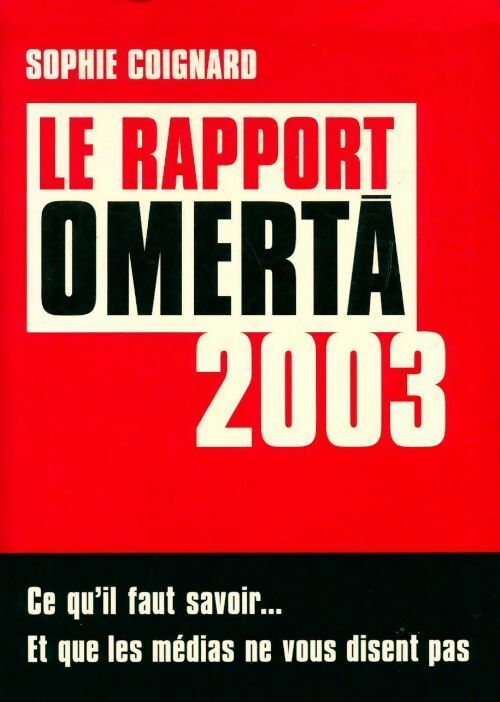 Livrenpoche : Le rapport Omerta 2003 - Sophie Coignard - Livre