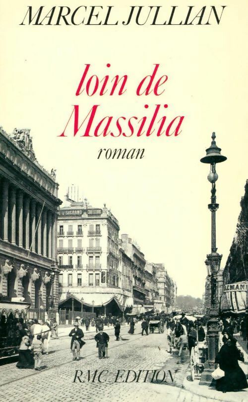 Livrenpoche : Loin de Massilia - Marcel Jullian - Livre