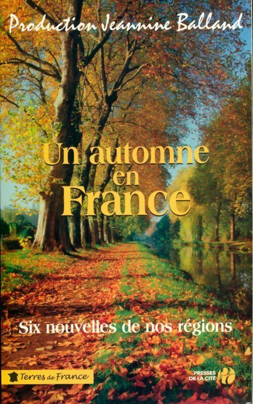 Livrenpoche : Un automne en France - Jeannine Balland - Livre