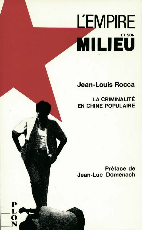 Livrenpoche : L'empire et son milieu. La criminalité en Chine populaire - Jean-Louis Rocca - Livre
