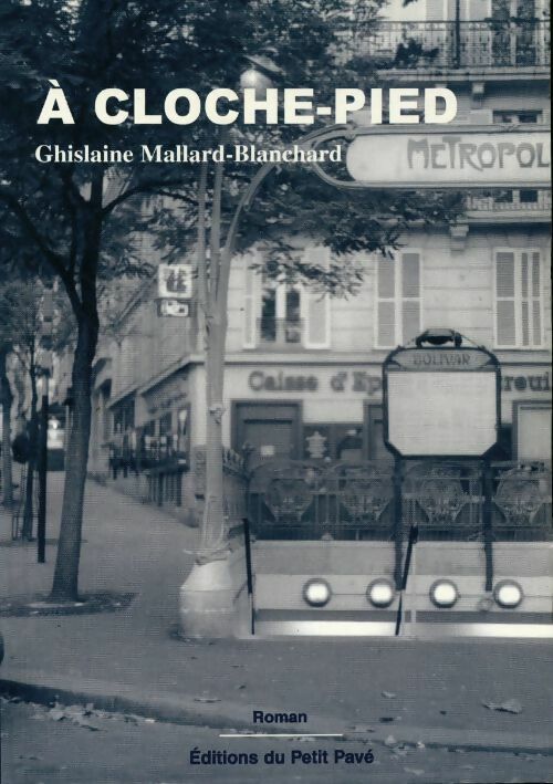 Livrenpoche : A cloche-pied - Ghislaine Mallard-Blanchard - Livre