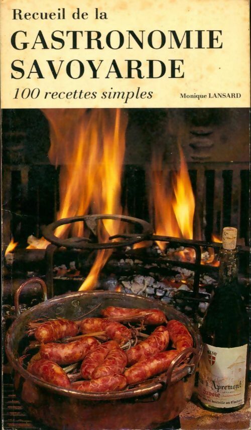 Livrenpoche : Recueil de la gastronomie savoyarde - Monique Lansard - Livre
