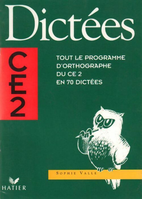 Livrenpoche : Dictées CE2. Tout le programme d'orthographe du CE2 en 70 dictées - Sophie Valle - Livre