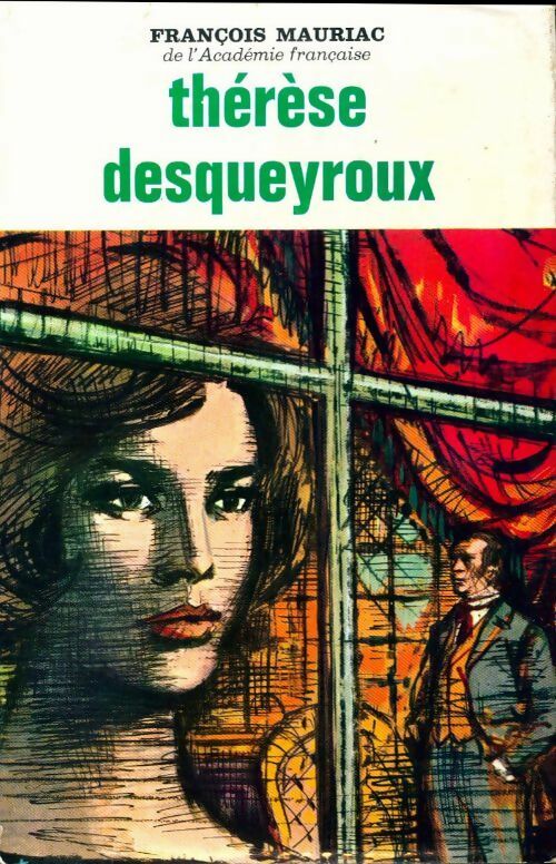 Thérèse Desqueyroux - François Mauriac -  La bibliothèque de l'homme de goût - Livre