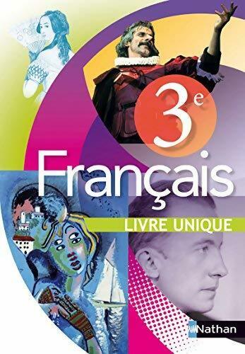 Français 3e. Livre unique - Marlène Guillou -  Nathan GF - Livre