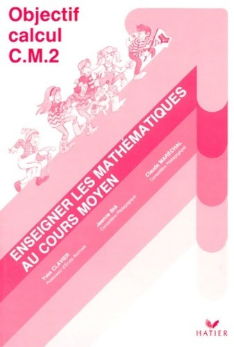 Livrenpoche : Enseigner les mathématiques au cours moyen CM2 - Yves Clavier - Livre