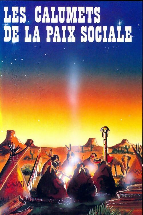 Livrenpoche : Les calumets de la paix sociale - Collectif - Livre