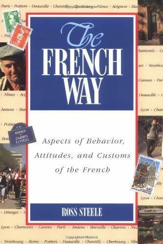 Livrenpoche : The french way. Aspects of behavior attitudes and customes of the french - Ross Steele - Livre