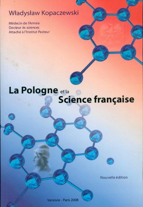 Livrenpoche : La Pologne et la Science française - Wladyslaw Kopaczewski - Livre