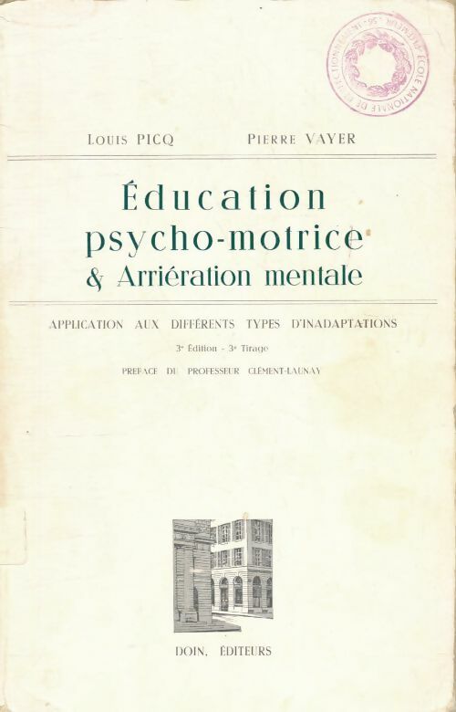 Livrenpoche : Education psycho-motrice et arriération mentale - Louis Picq - Livre