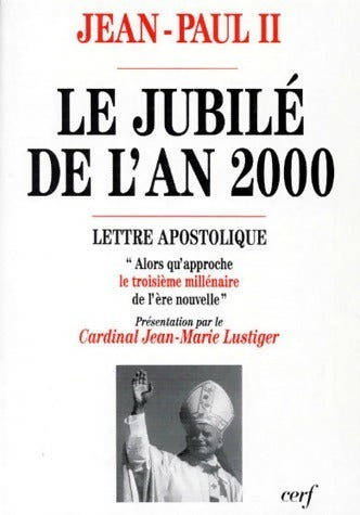 Livrenpoche : Le jubilé de l'an 2000. Lettre apostolique - Jean-Paul II - Livre