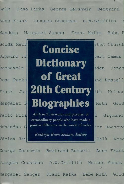 Livrenpoche : Concise dictionary of great 20th century biographies - Kathryn Knox Soman - Livre
