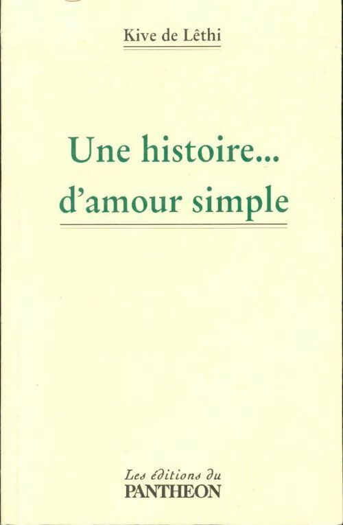 Livrenpoche : Une histoire... d'amour simple - Kive De Lêthi - Livre