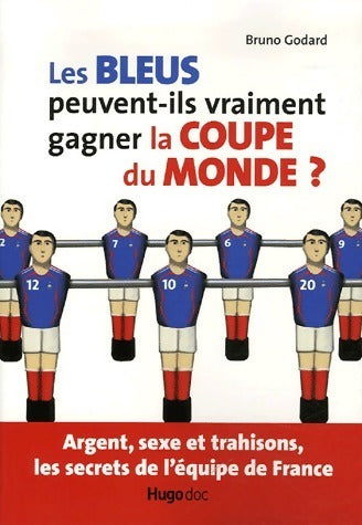 Livrenpoche : Les bleus peuvent-ils vraiment gagner la coupe du monde ? - Bruno Godard - Livre