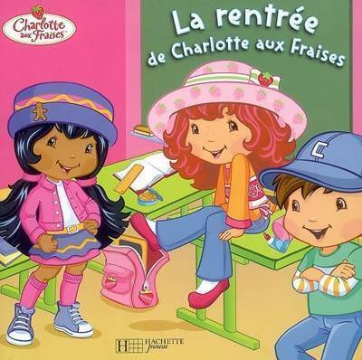 Livrenpoche : La rentrée de Charlotte aux fraises - Amélie Lamirand - Livre
