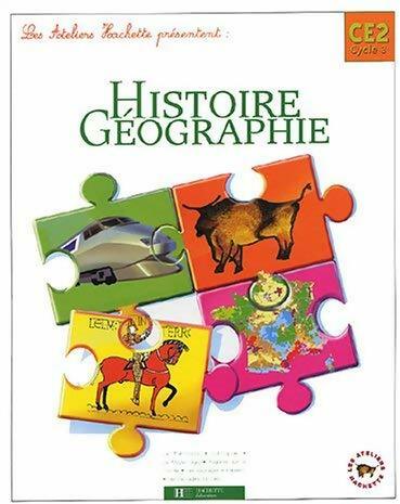 Histoire-géographie CE2 - Maryse Clary -  Les ateliers Hachette - Livre
