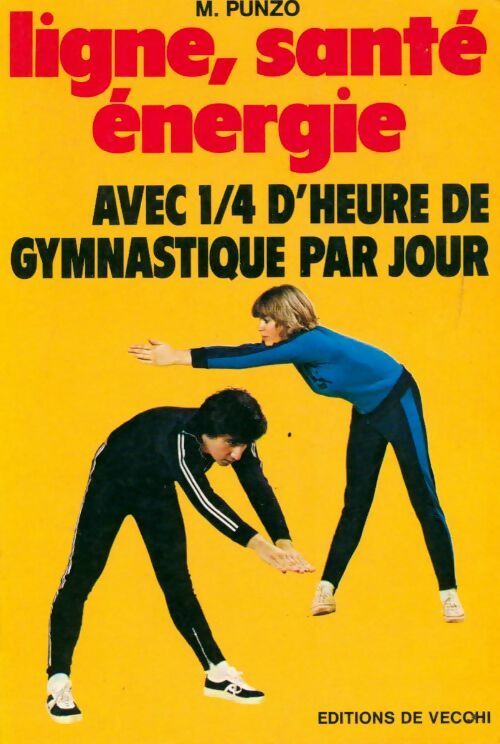 Livrenpoche : Ligne santé énergie avec 1/4 d'heure de gymnastique par jour - M. Punzo - Livre