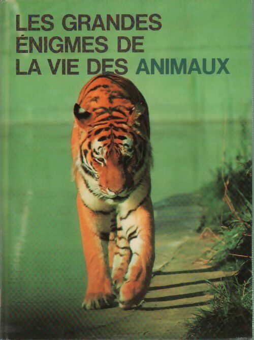 Livrenpoche : Les grandes énigmes de la vie des animaux Tome II : Les animaux d'Amérique - Inconnu - Livre
