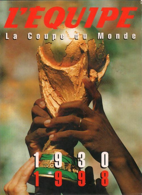 Livrenpoche : L'équipe la coupe du monde 1930-1998. Coffret 2 volumes - Collectif - Livre