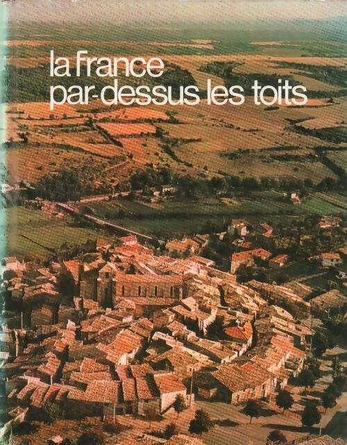 Livrenpoche : La France la Belgique la Suisse par dessus les toits - Collectif - Livre