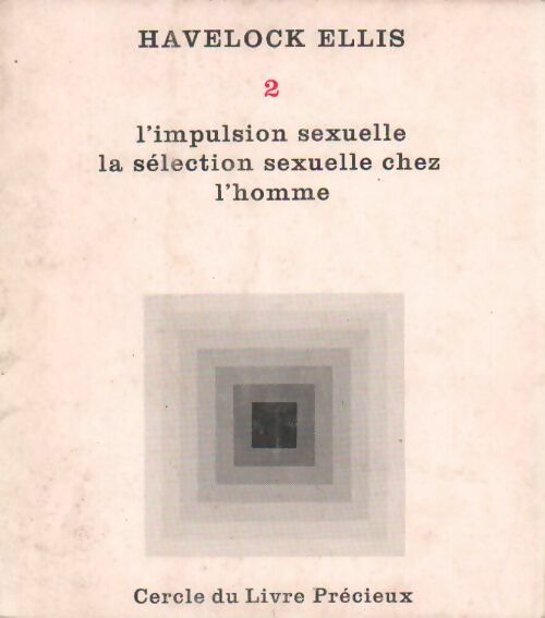 Livrenpoche : Etudes de psychologie sexuelle. Oeuvres Tome II - Havelock Ellis - Livre