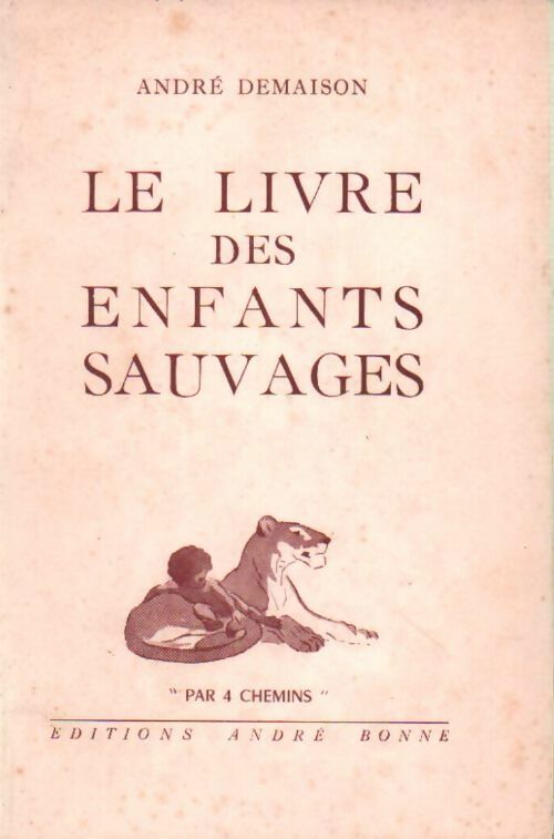 Livrenpoche : Le livre des enfants sauvages - André Demaison - Livre