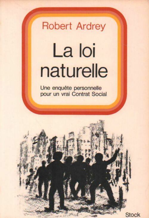 Livrenpoche : La loi naturelle - Robert Ardrey - Livre