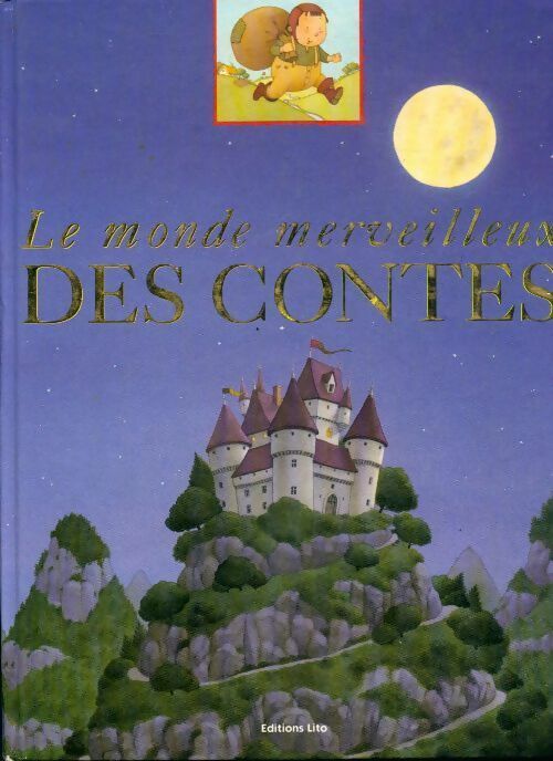 Livrenpoche : Le monde merveilleux des contes - Laurence Batigne - Livre