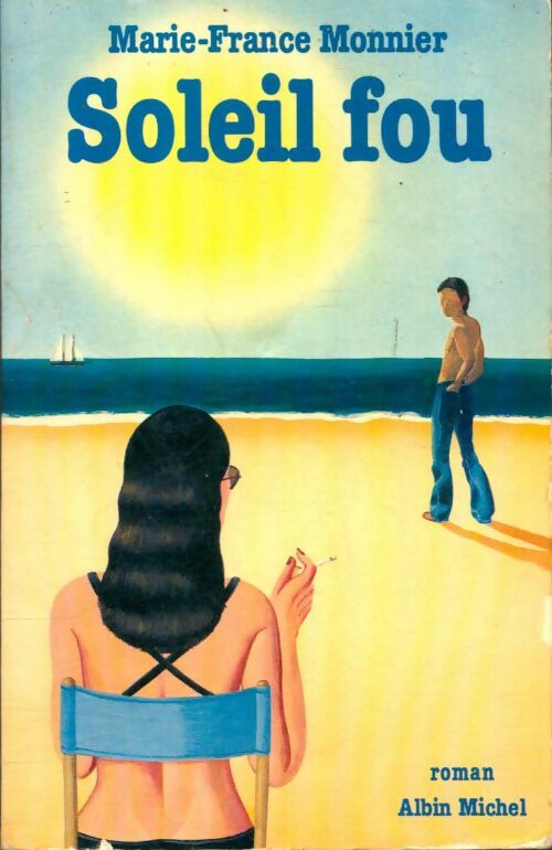 Livrenpoche : Soleil fou - Marie-France Monnier - Livre