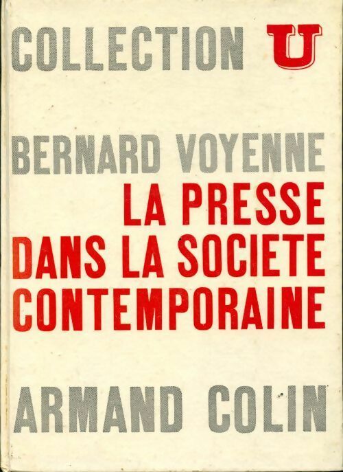 Livrenpoche : La presse dans la société contemporaine - Bernard Voyenne - Livre